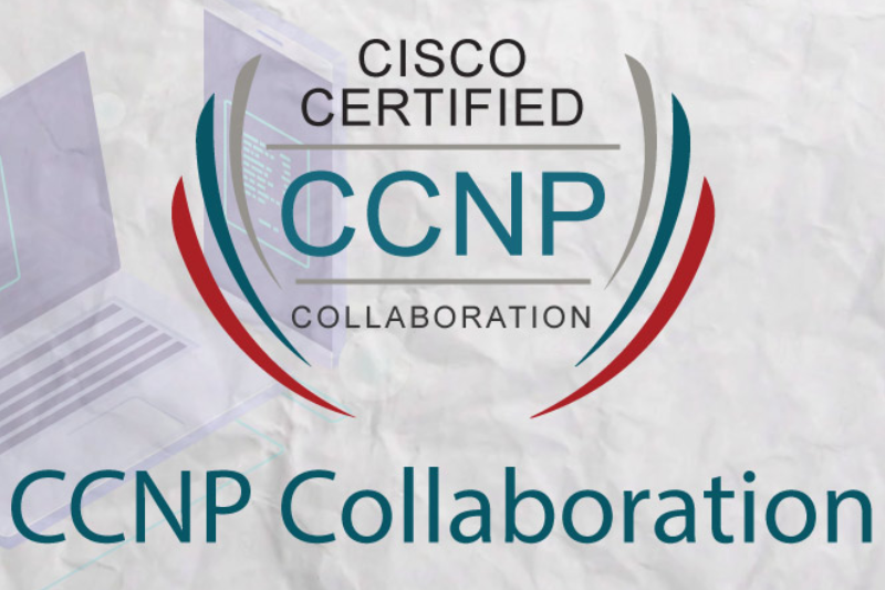 گواهینامه CCNP Collaboration سیسکو چیست؟