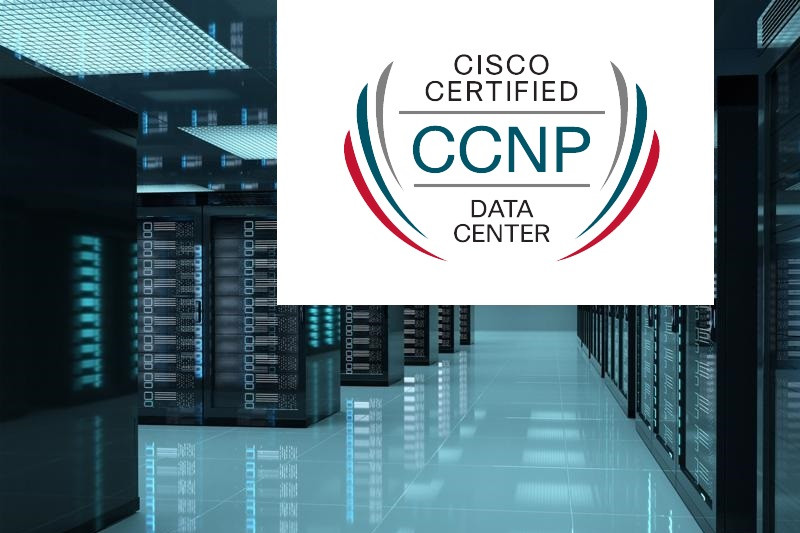 گواهینامه CCNP Data Center سیسکو چیست؟